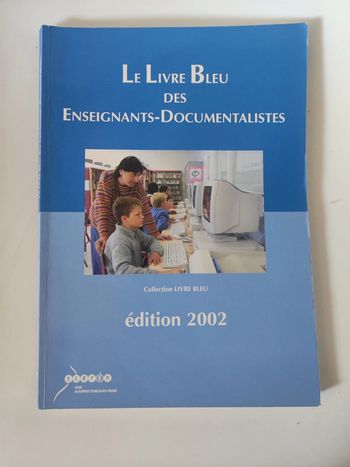 Le livre bleu des enseignants-documentalistes /