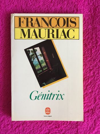 Génitrix - François Mauriac - Le Livre de Poche