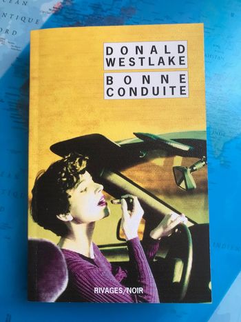 Bonne conduite - Donald Westlake - Rivages Noir