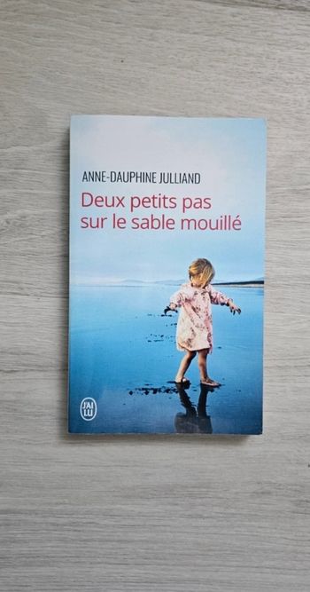 Deux petits pas sur le sable mouillé - Anne Dauphine Julliand