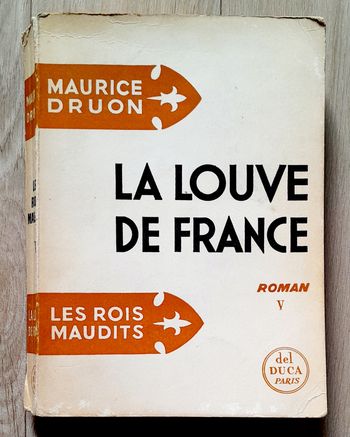 Maurice Druon - La louve de France les rois maudits cinquième volume 1323-1328