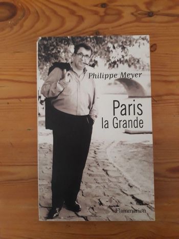 Roman Philippe Meyer - Paris la Grande