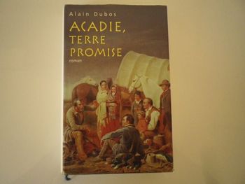 ACADIE, TERRE PROMISE