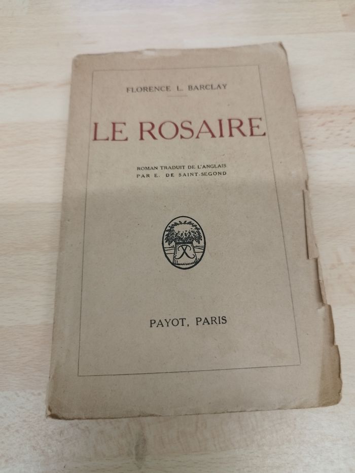 FLORENCE L BARCLAY
LE ROSAIRE
ROMAN TRADUIT DE L'ANGLAIS PAR E. DE SAINT-SEGOND