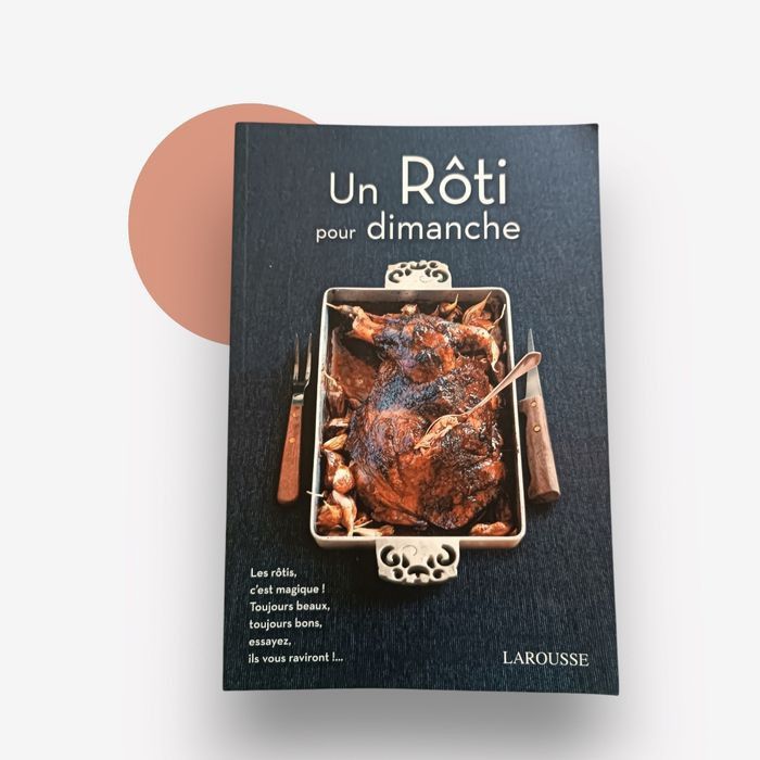 Livre “Un Rôti pour dimanche” – Larousse