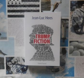Trump Fiction par Jean-Luc Hees