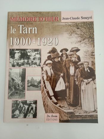 Jean-Claude Souyri 📚 Mémoire d'hier Le Tarn 1900-1920