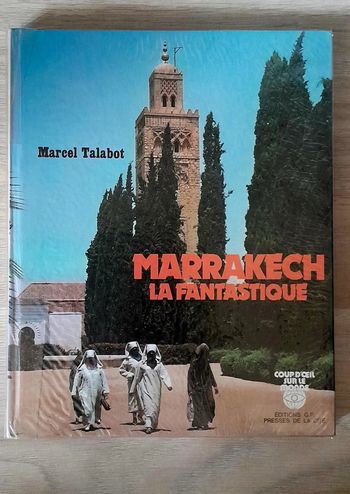 Marcel talabot, Marrakech la fantastique