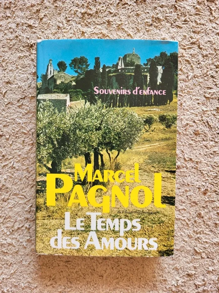 Livre relié "Le temps des amours,  souvenirsd'enfance" de Marcel Pagnol - Roman autobiographique
