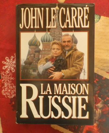 La maison Russie de John Le Carré Ed. France Loisirs