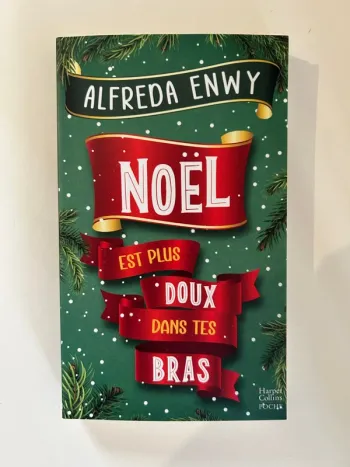 Livre d'Alfreda Enwy - Noël est plus doux dans tes bras - Neuf jamais lu