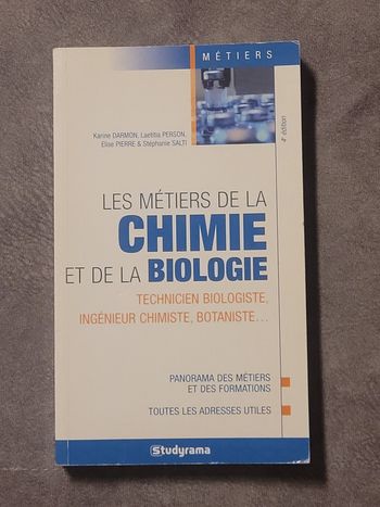Les métiers de la chimie et de la biologie Karine Darmon