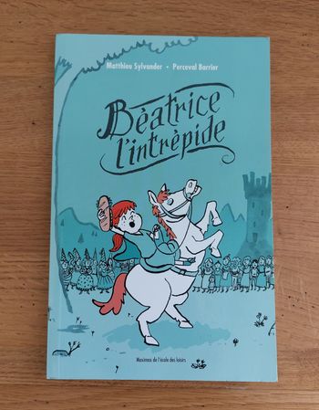 Béatrice l'intrépide - l'école des loisirs