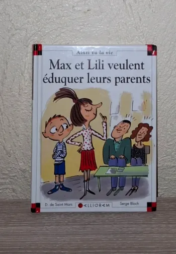 Livre Max et Lili veulent éduquer leurs parents