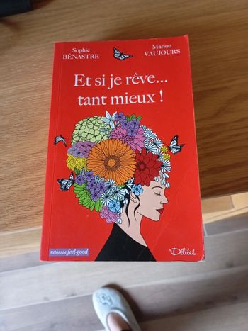 Et si je rêve tant mieux
