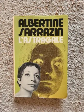 Livre relié "L'Astragale" d'Albertine Sarrazin - Rare, 1976