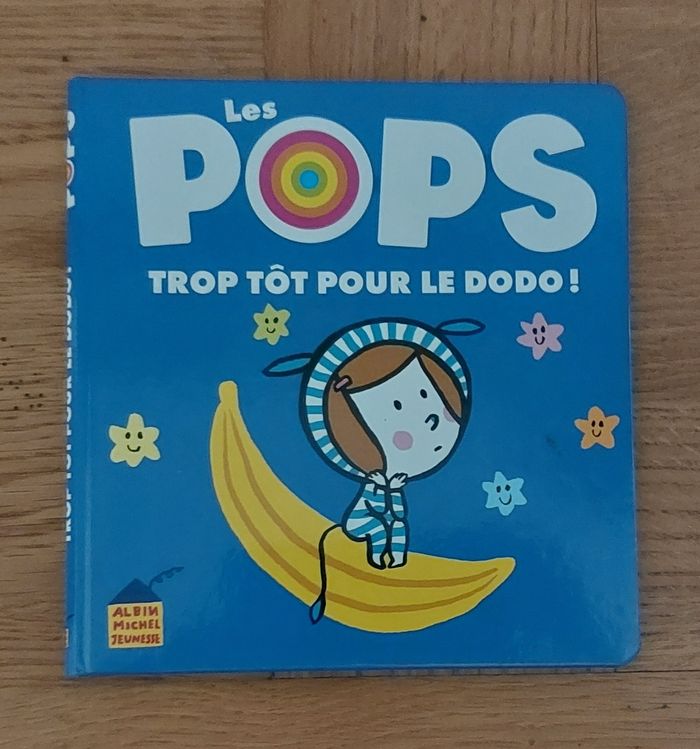 Les pops : trop tôt pour le dodo ! - Albin Michel Jeunesse