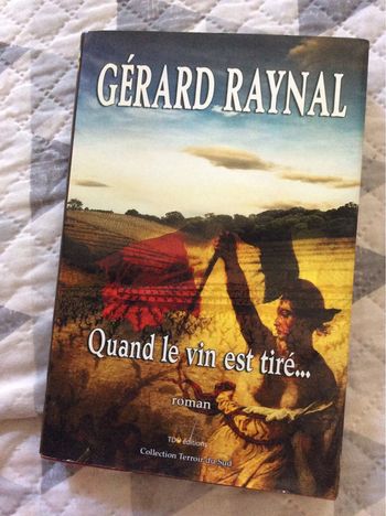 #quand le vin est tiré Gérard Raynal