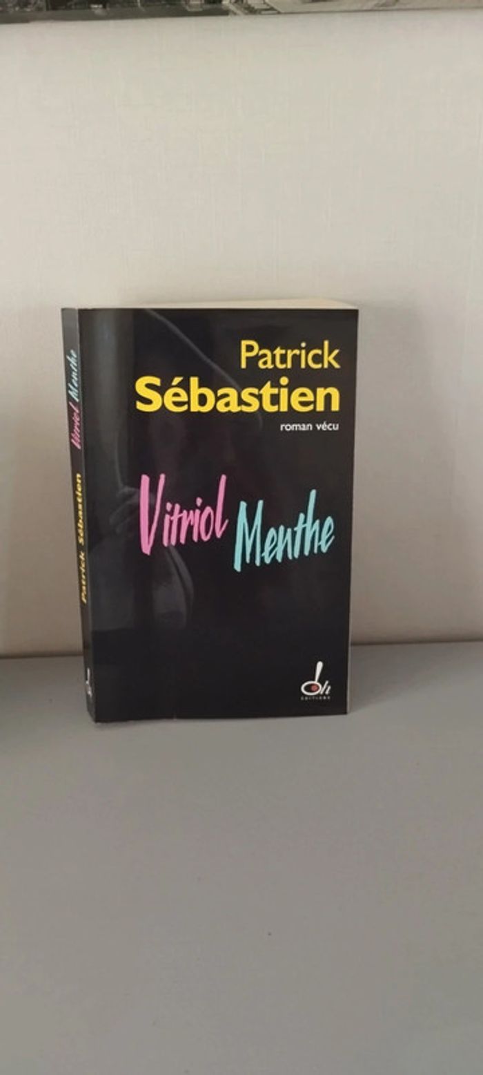 Vitriol menthe. Patrick Sébastien