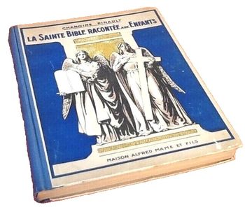 Chanoine Pinault La Sainte Bible racontée aux enfants (1911)