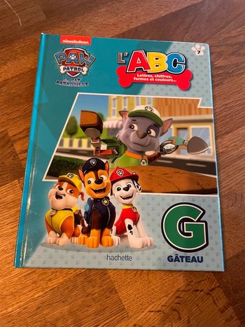 Livre La Pat Patrouille Paw Patrol L’ABC lettres chiffres formes et couleurs La lettre G