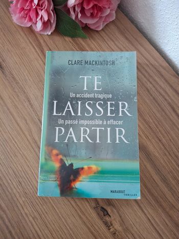 Livre : Te laisser partir - Clara Mackintosh