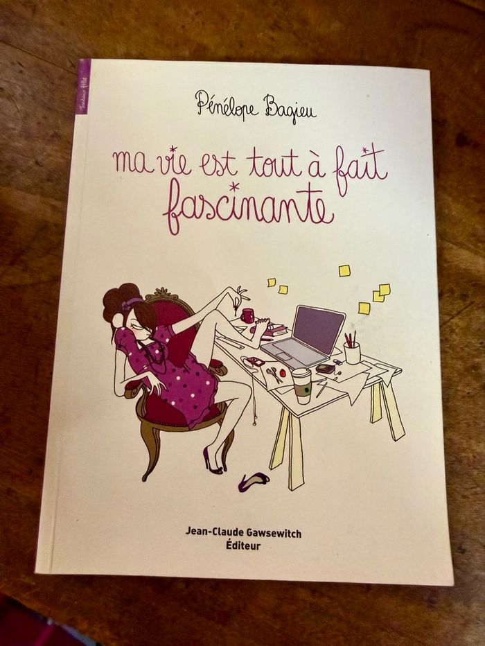 Pénélope Bagieu ma vie est tout à fait fascinante