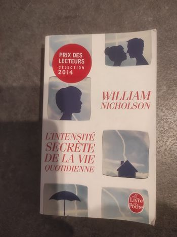 L'intensité secrète de la vie quotidienne William Nicholson Livre de Poche 2014