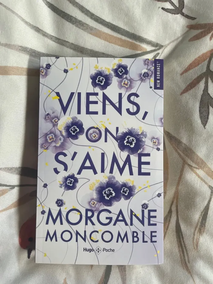 Livre de morgane moncomble « viens on s’aime »