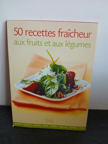 50 recettes fraîcheur aux fruits et aux légumes