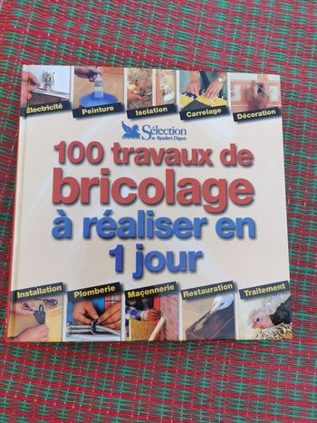 100 travaux de bricolage à réaliser en 1 jour, livre Sélection du Reader's Digest