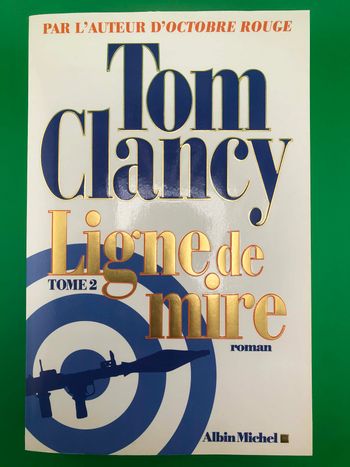 Ligne de mire tome2 - Tom Clancy