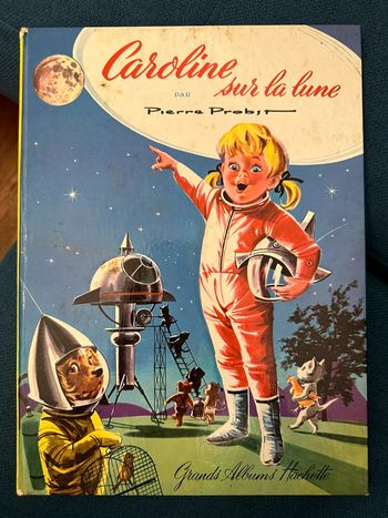 1965 Livre ancien Caroline sur la Lune Grands albums Hachette Pierre Probst bd vintage
