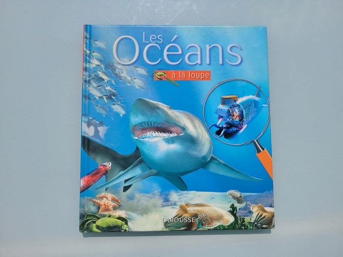 Livre Les Océans 🌊 à la loupe, éditions Larousse - photo numéro 3