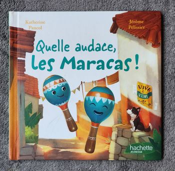 Roman Jeunesse "Quelle Audace, les Maracas!" - Coll. En avant la Musique! (4-6 ans) / Hachette