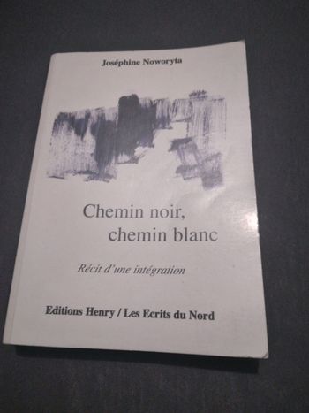 Roman "chemin noir,chemin blanc" Josephine noworyta