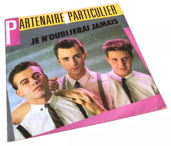 Vinyle 45 tours Partenaire Particulier Je n' oublierai jamais (1986)