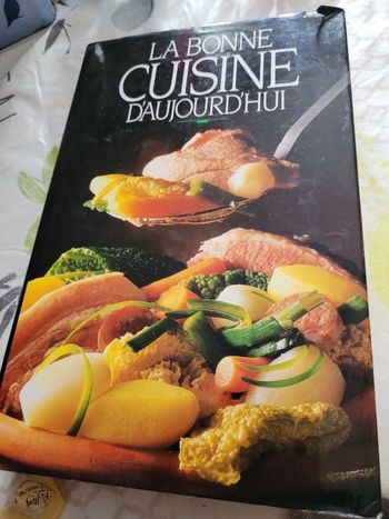 La bonne cuisine d aujourd hui