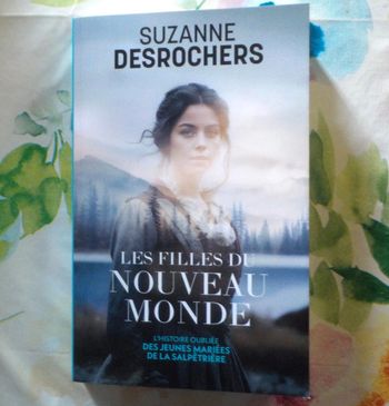 Les filles du Nouveau Monde de Suzanne Desrochers Ed. France Loisirs