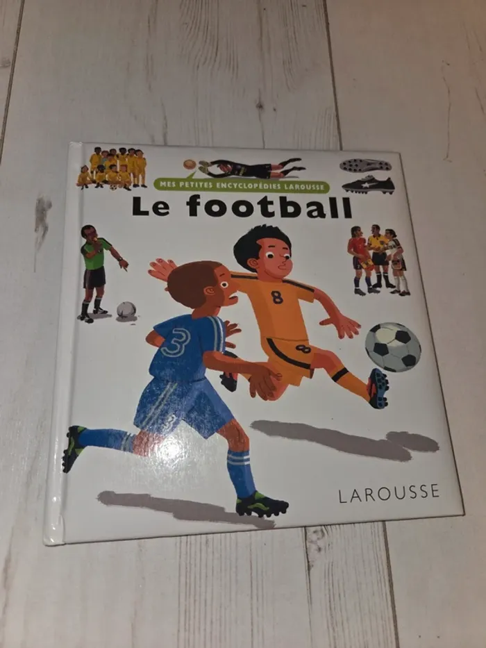Livre Le football – Mes petites encyclopédies Larousse