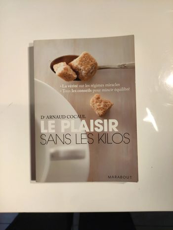 Le plaisir sans les kilos Tous les conseils pour mincir équilibré