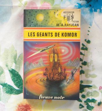 Les géants de Komor de M.A. Rayjean Ed. Fleuve Noir