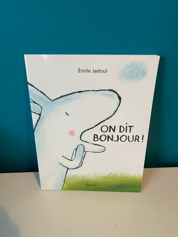 Livre ecole des loisirs d Émile jadoul on dit bonjour