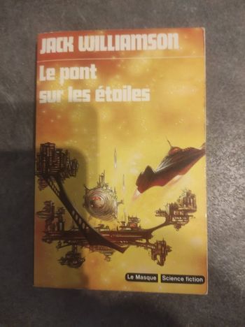 Le pont sur les étoiles Jack Williamson LE Masque SF 1975