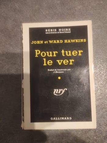 Pour tuer le ver John & Ward Hawkins Gallimard Série Noire 516 1959