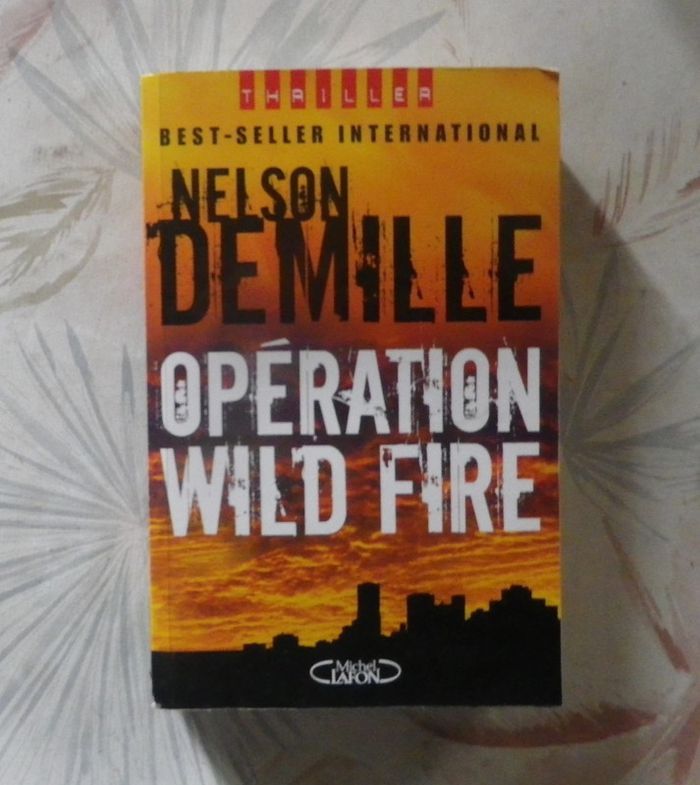 Opération Wild Fire de Nelson Demille Ed. Michel Lafon