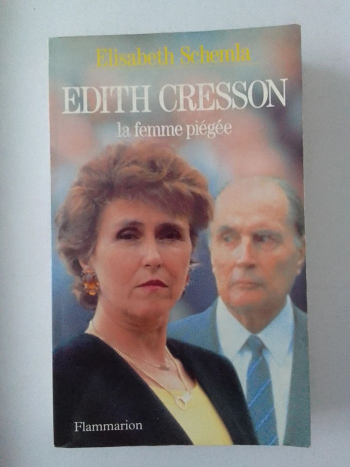 Elisabeth Schemla - Edith Cresson la femme piégée