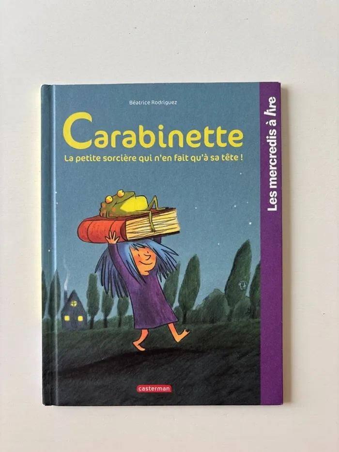 Livre carabinette la petite sorcière qui n’en fait qu’à sa tête