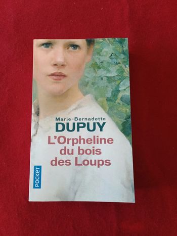 L'orpheline du bois des loups " Marie Bernadette Dupuy " Pocket