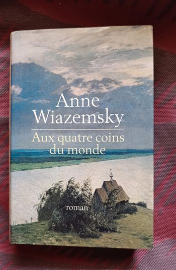 📚  Livre relié. Aux quatre coins du monde. Anne Wiazemsky.